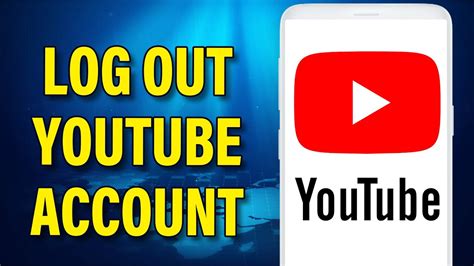 how to log out of youtube music how to ensure your privacy on the platform