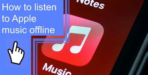 how to play apple music offline and the importance of music in our lives