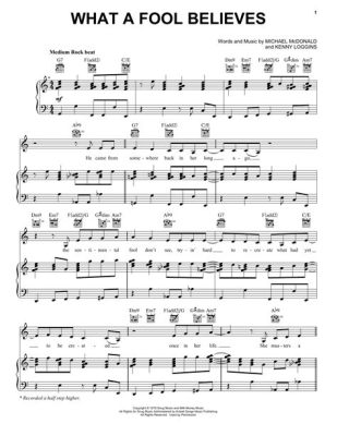 what a fool believes piano sheet music: Exploring the Emotional Depth and Artistic Expression in Sheet Music